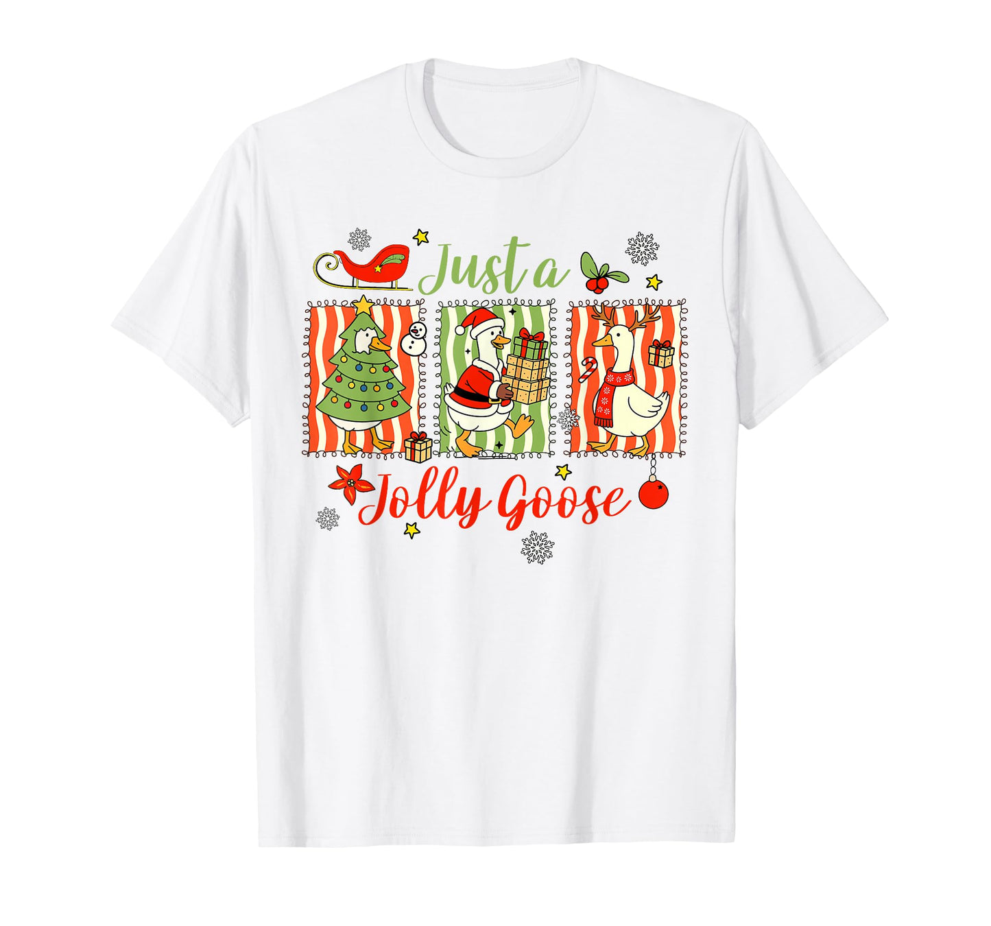 Merry Christmas Xmas Vibes Silly Goose Just A Jolly Goose T-Shirt