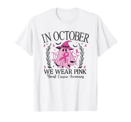 In October We Wear Pink Breast Cancer Awareness pink ribbon T-Shirt