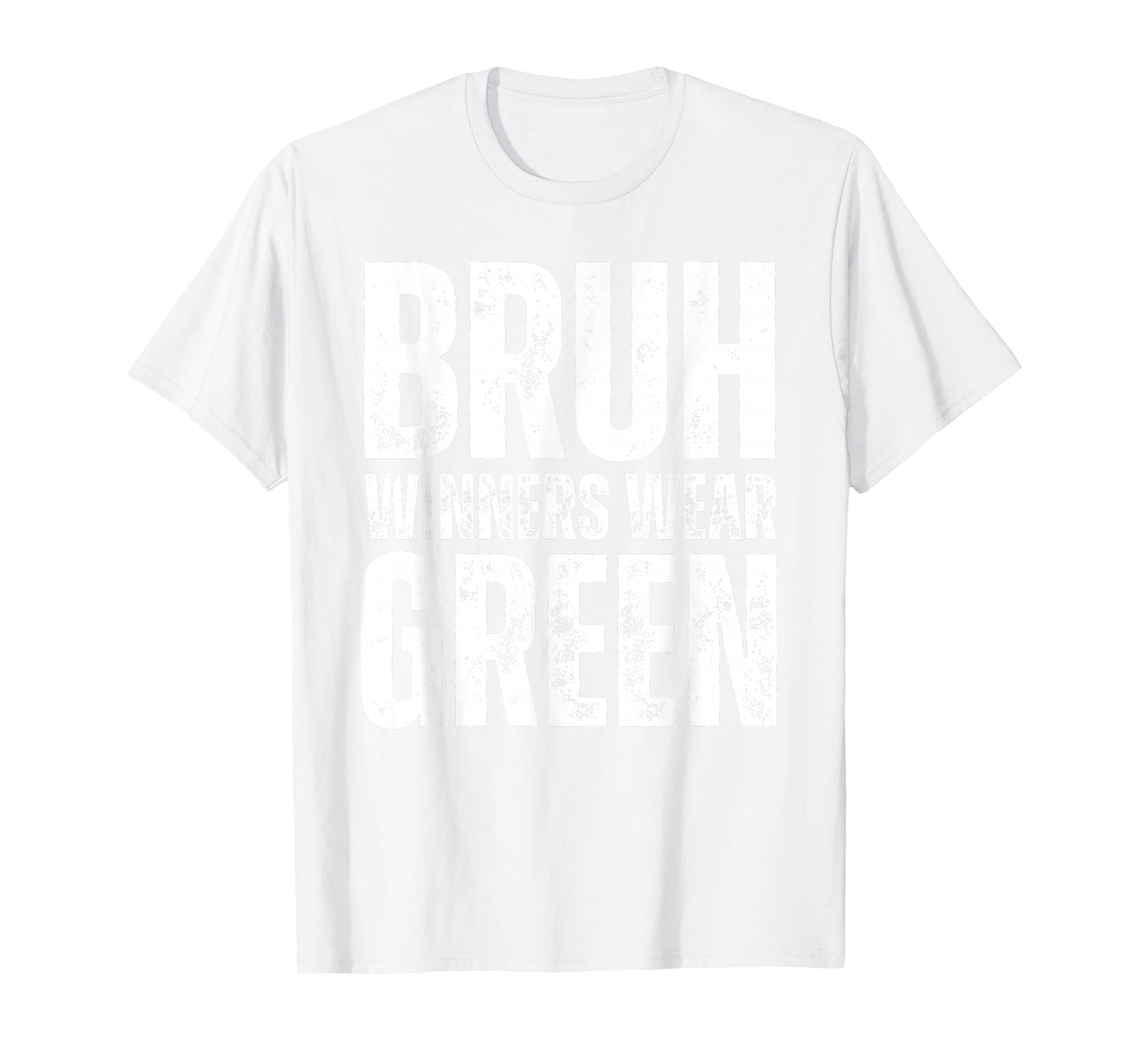 Winners Wear Green Team Spirit Week Game Color Sports day T-Shirt