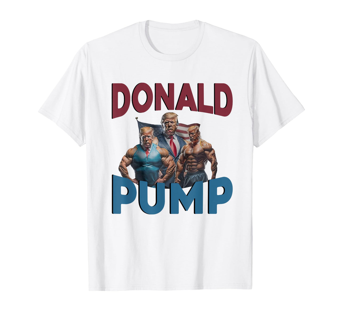 Donald Pump Gift Meme Funny Election, Funny Trump Gym T-Shirt