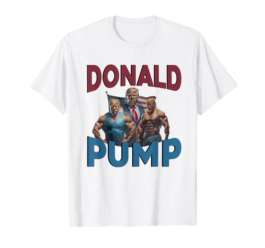 Donald Pump Gift Meme Funny Election, Funny Trump Gym T-Shirt