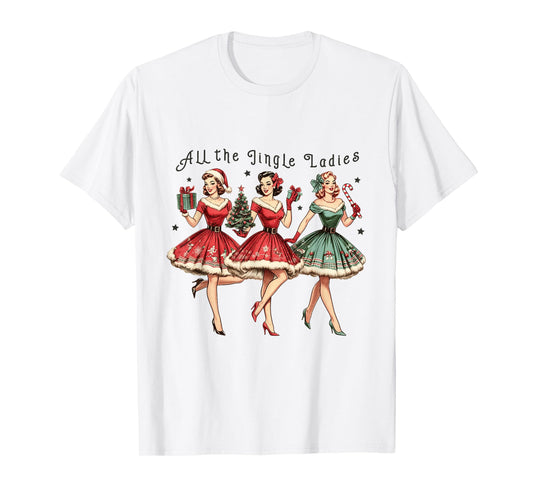 All The Jingle Ladies Funny Vintage Christmas T-Shirt