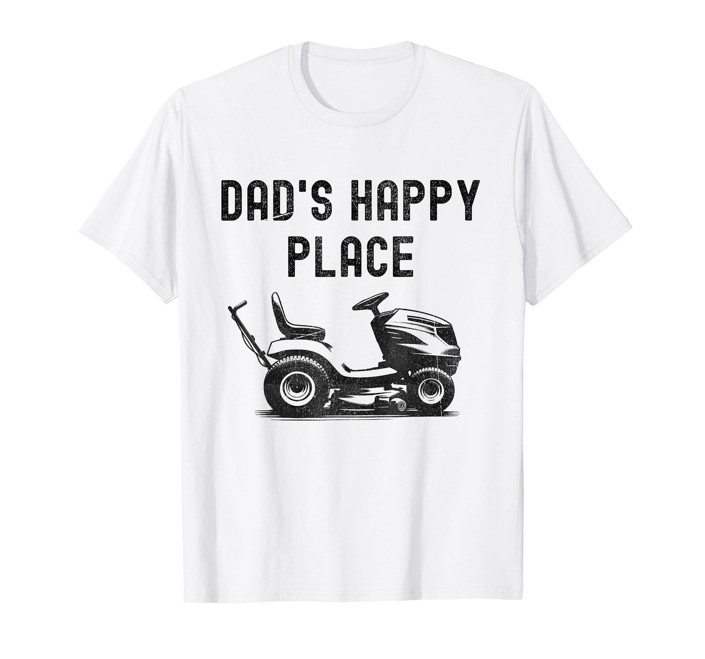 Dad's Happy Place Funny Lawnmower Father's Day Dad Jokes T-Shirt