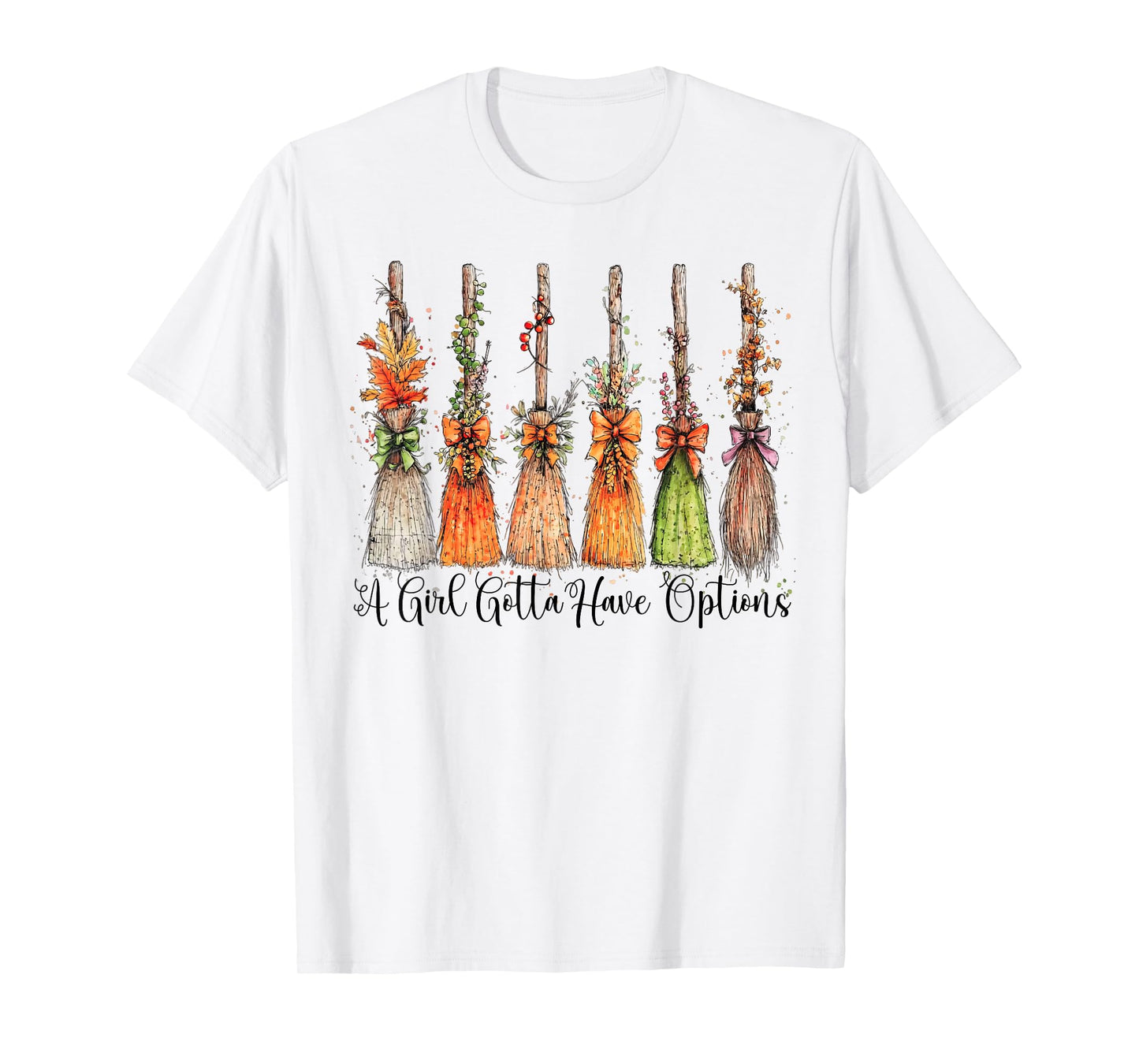 A Girl Gotta Have Options Halloween Witches Bow Floral Broom T-Shirt
