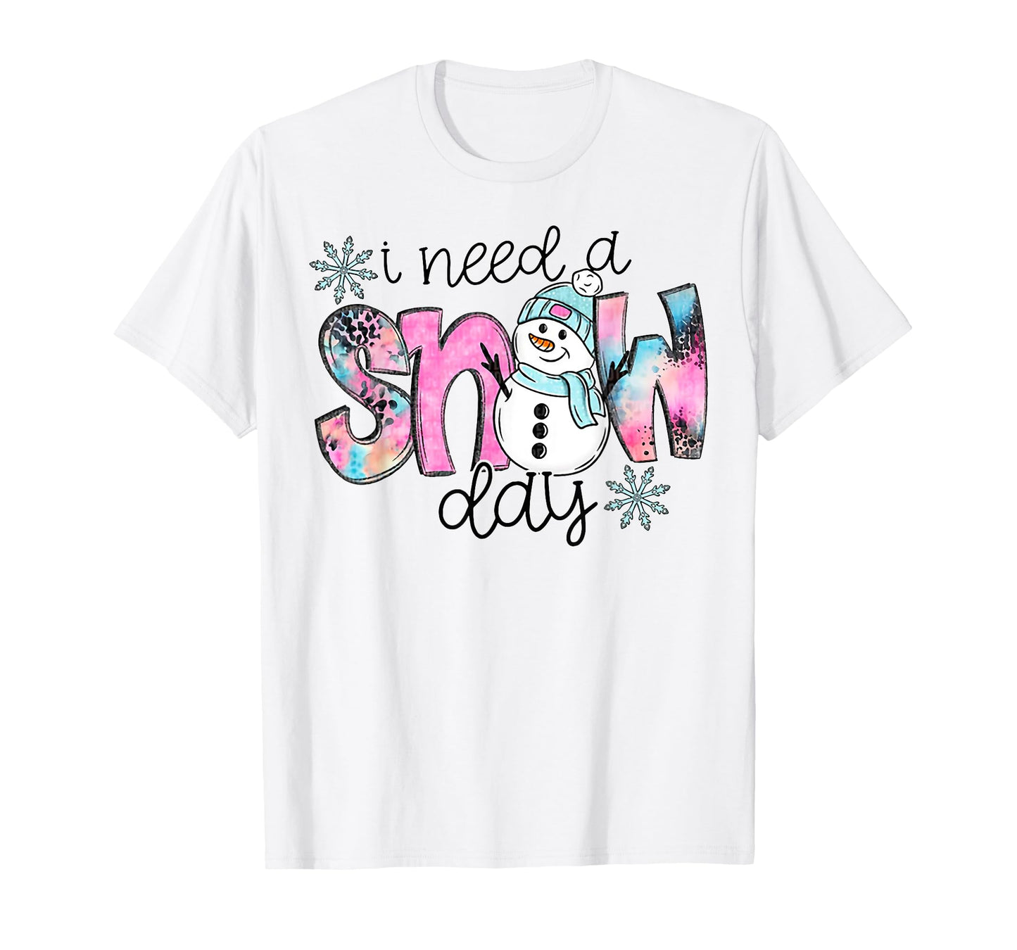 I Need A Snow Day T-Shirt
