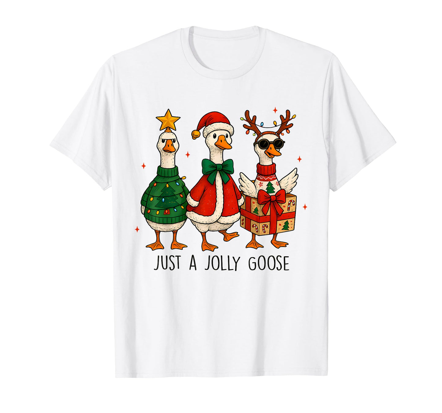 Just Jolly Goose Christmas Santa Reindeer Xmas Tree Goose T-Shirt