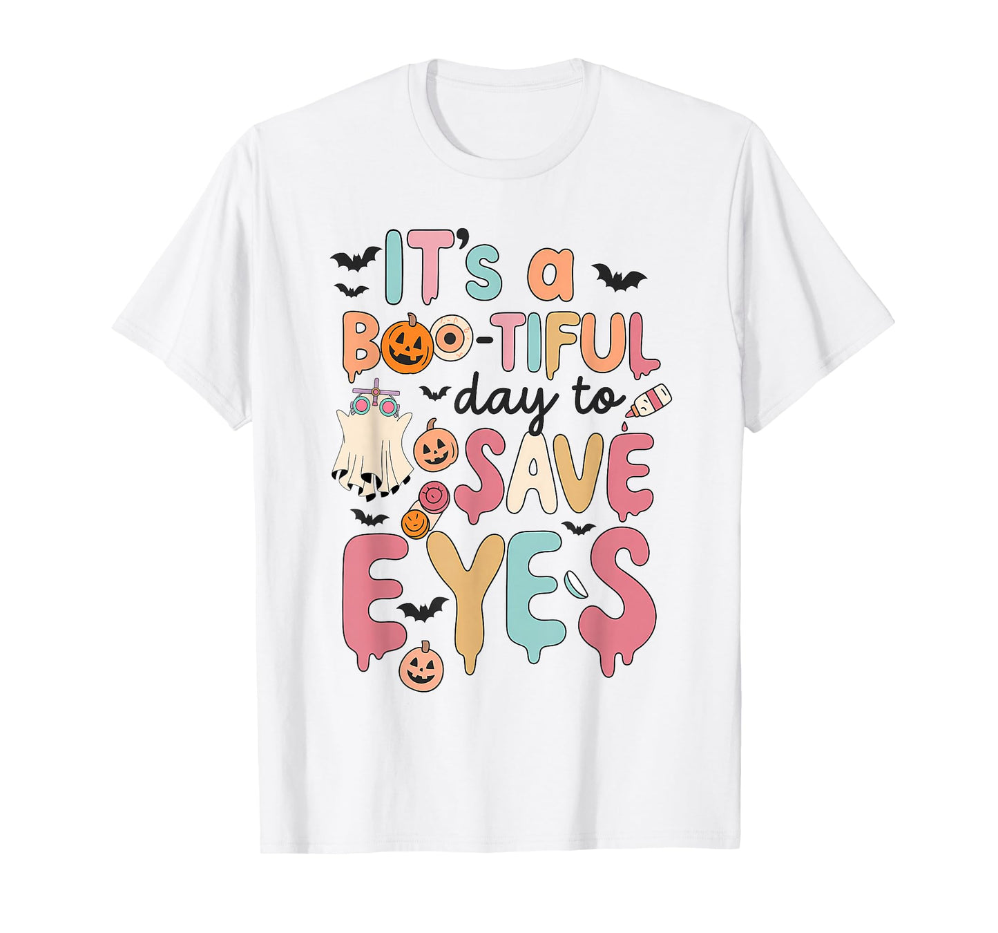It's A Bootiful Day to Save Eyes, Optician Halloween Costume T-Shirt