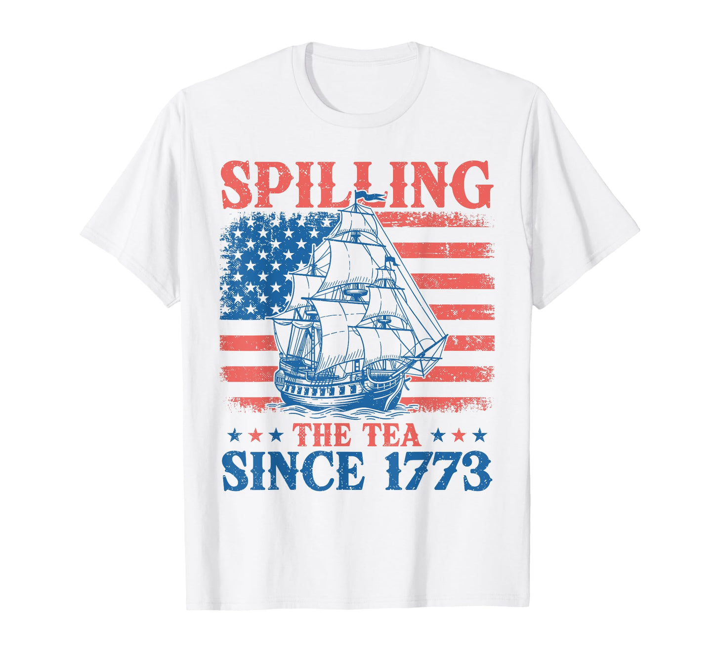 Spilling The Tea Since 1773 Us History Teacher 4th Of July T-Shirt