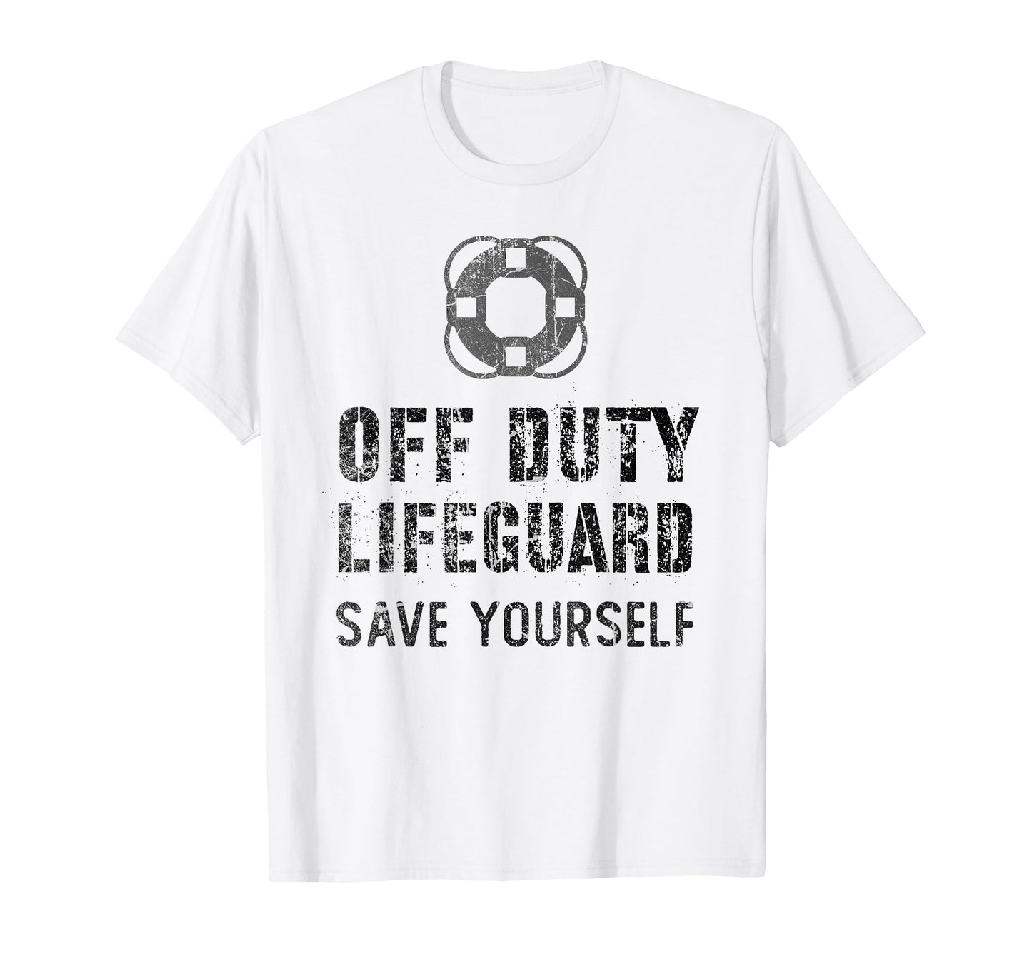 Funny Swimming OFF DUTY Lifeguard Save Yourself Pool Guard T-Shirt