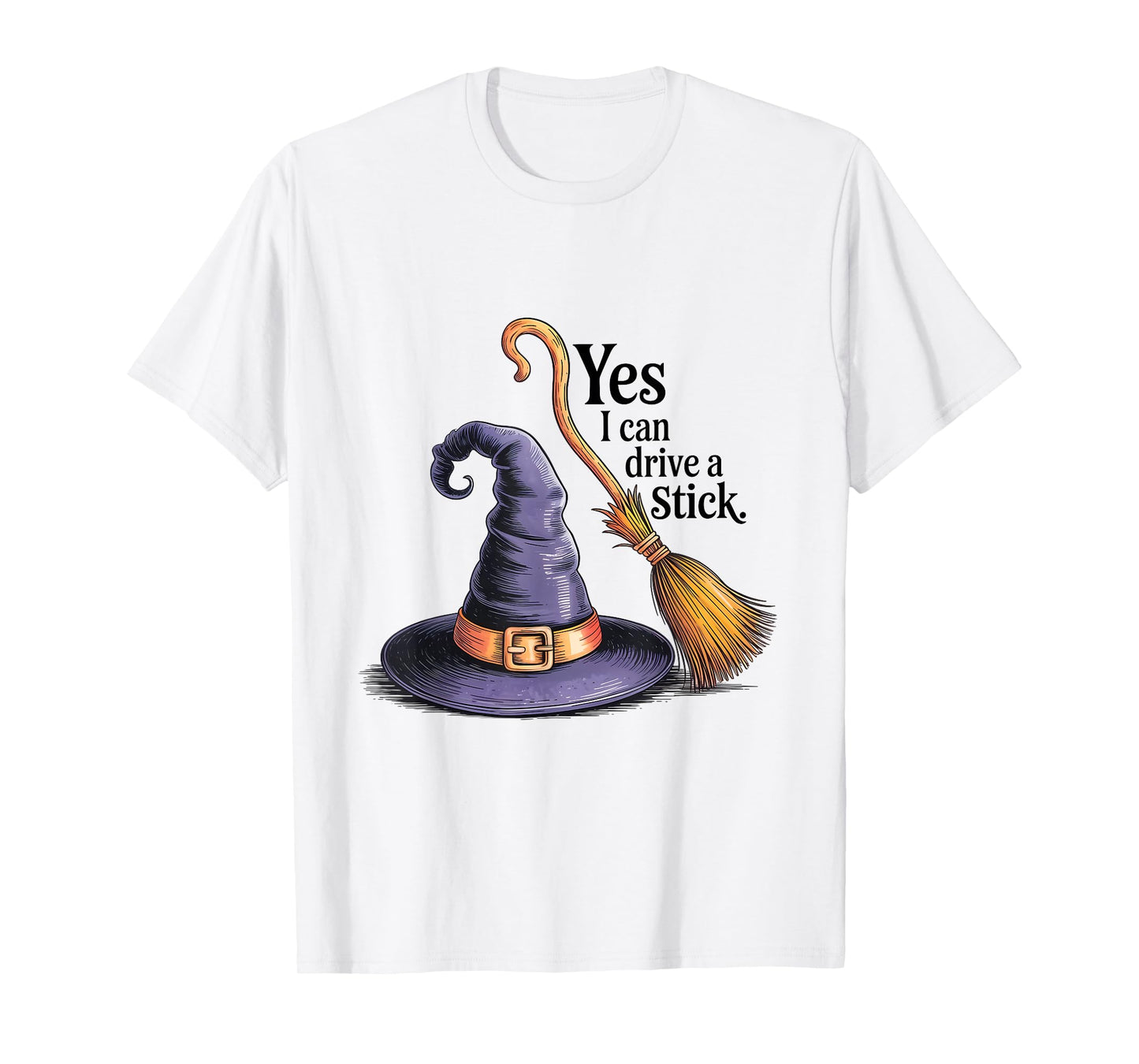 Yes I Can Drive A Stick Funny Halloween Spooky Witch T-Shirt