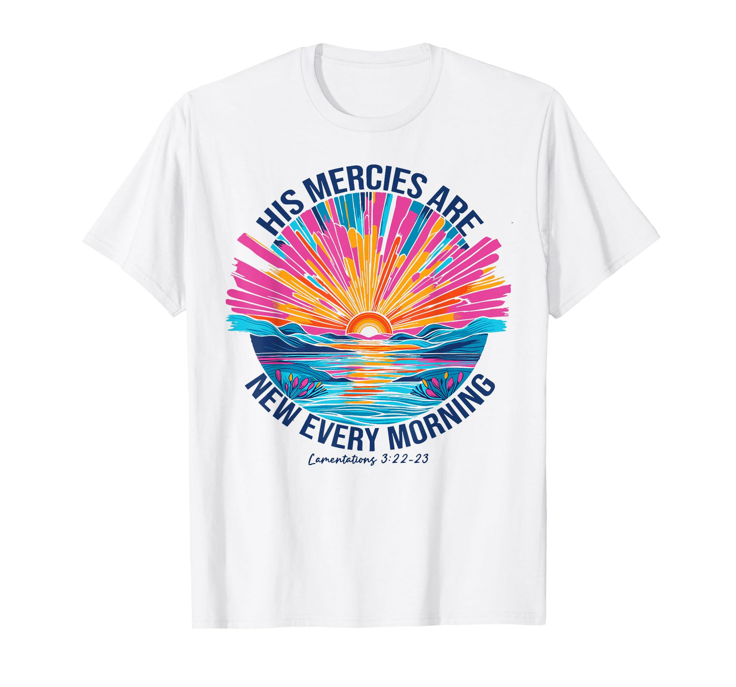 His Mercies Are New Every Morning T-Shirt