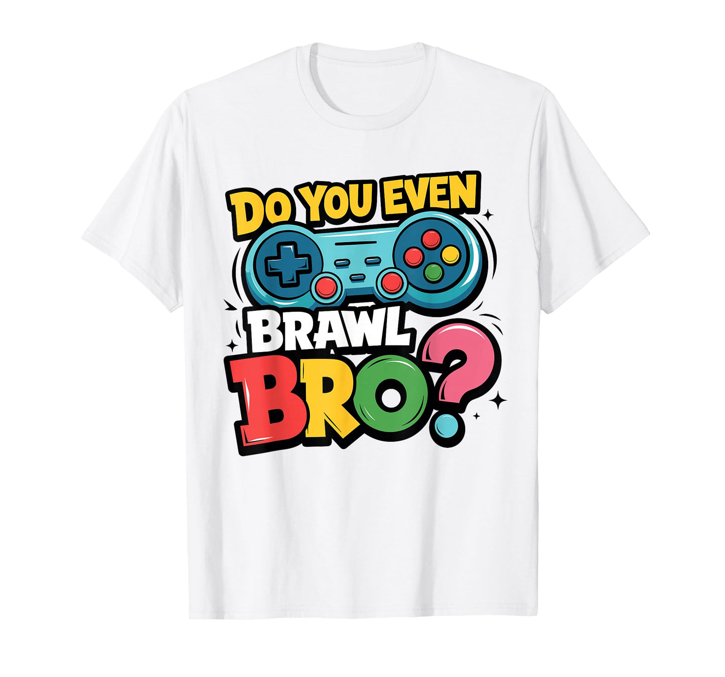 Retro Vintage Do You Even Brawl Bro Video Gamer Game Player T-Shirt