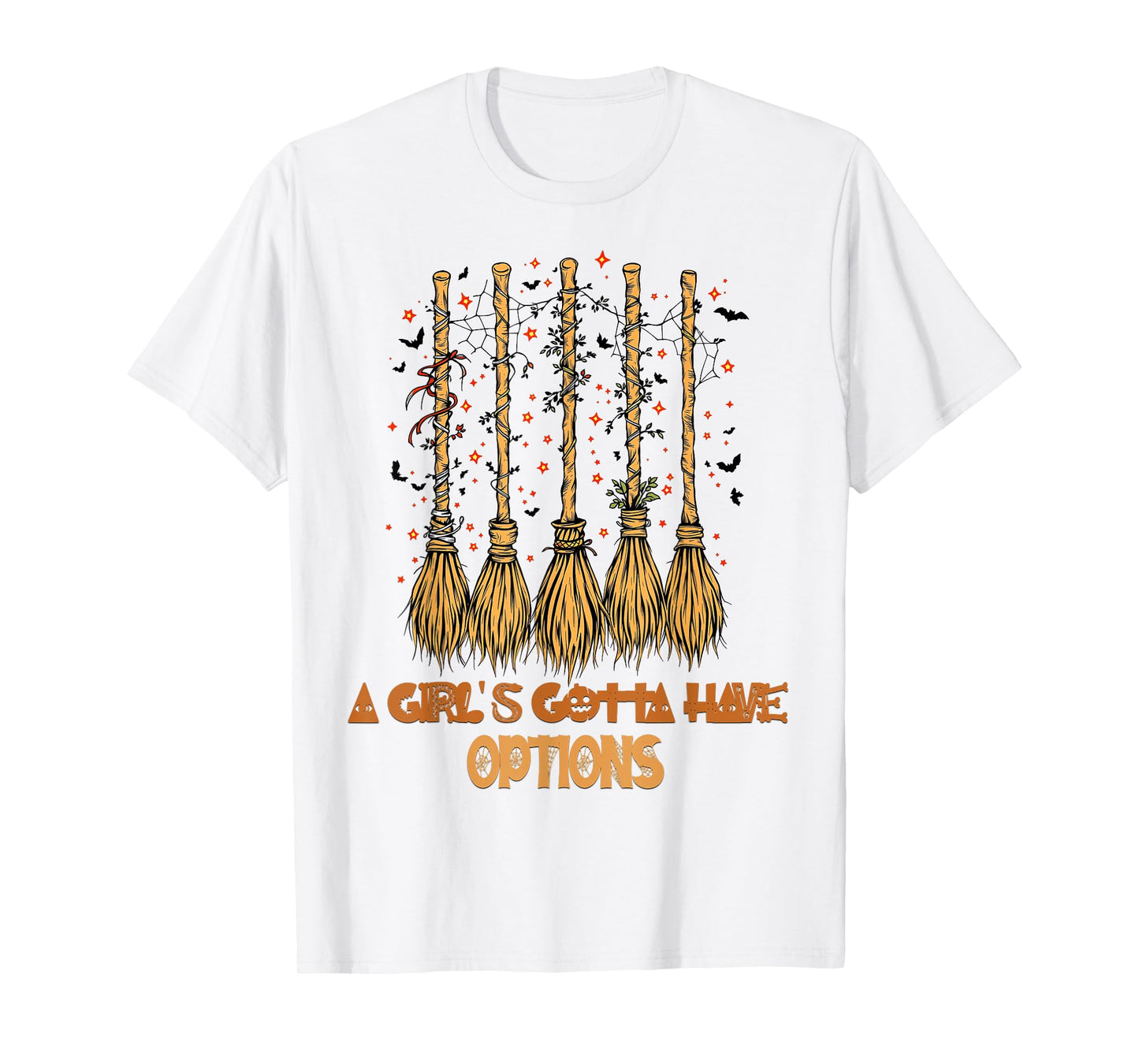 A Girl Gotta Have Options Halloween Witchy Salem Witch Broom T-Shirt