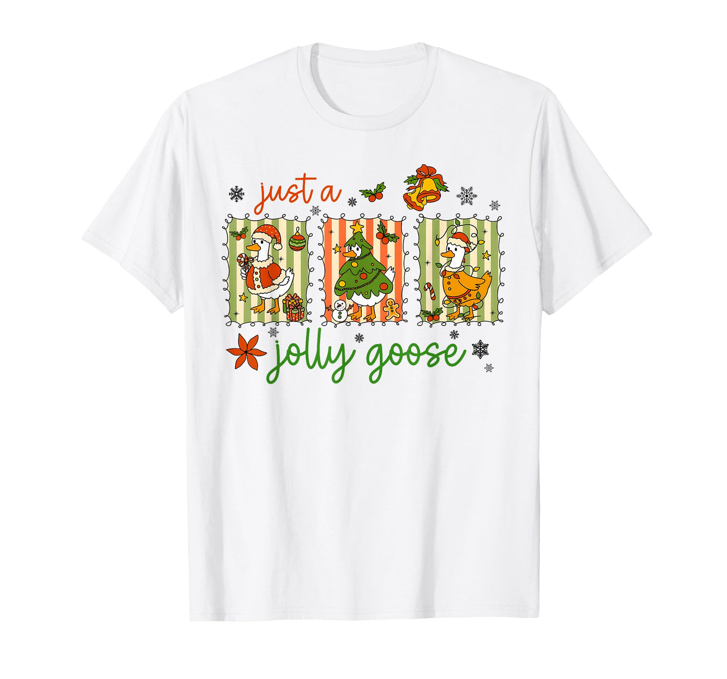 Just A Jolly Goose Shirt Funny Merry Christmas Holiday T-Shirt