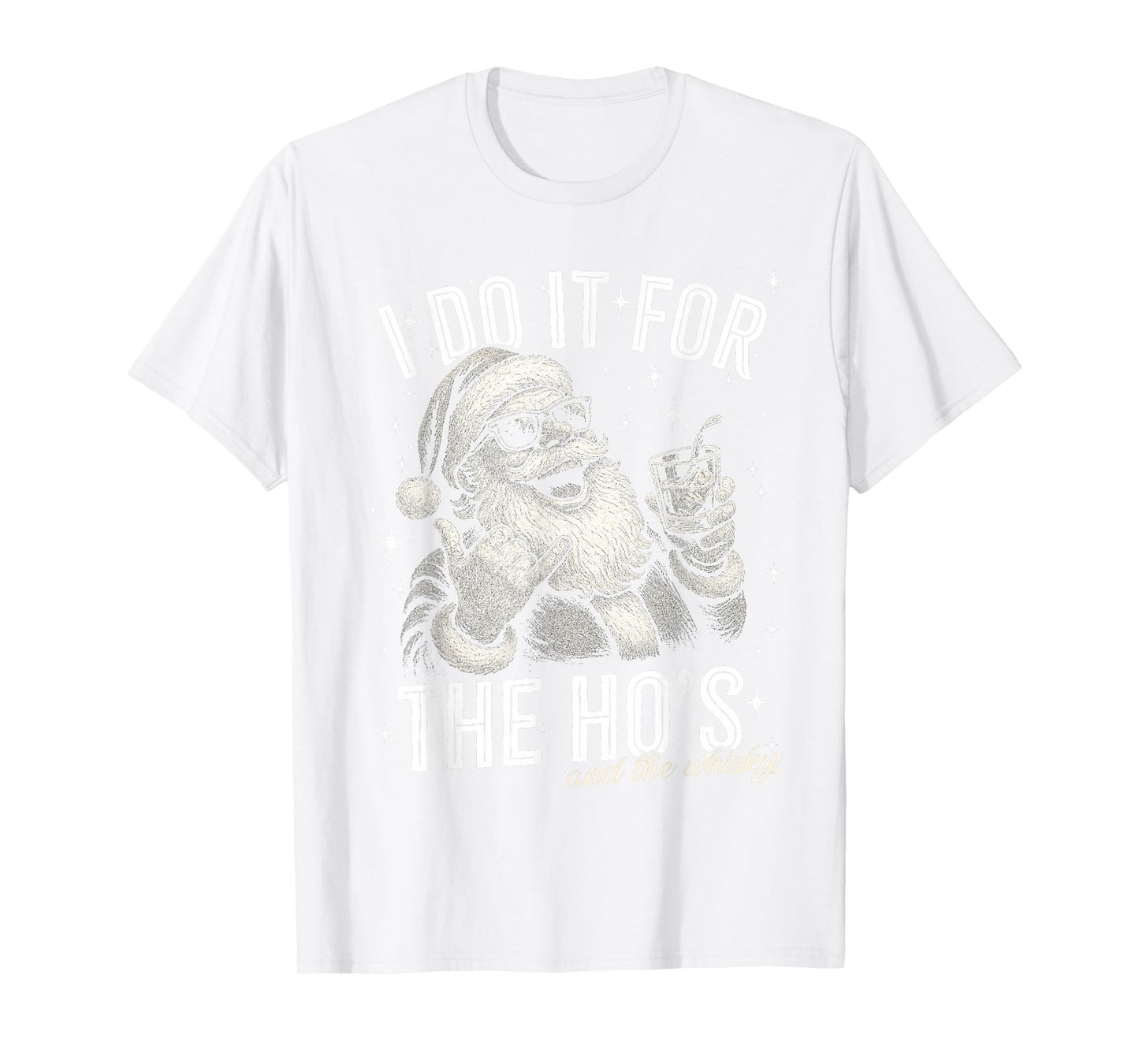 Funny, Gag, Christmas, Santa I Do It for The Ho's and Whisky T-Shirt
