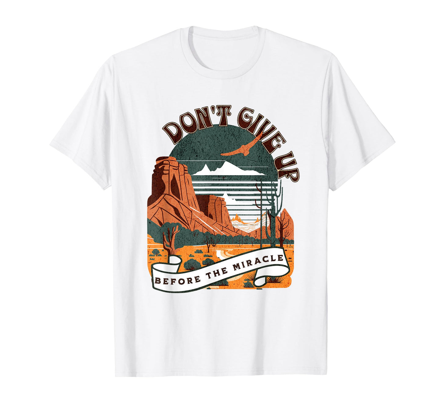 Christian Don't Give Up Before Miracle for Men Women Boho T-Shirt