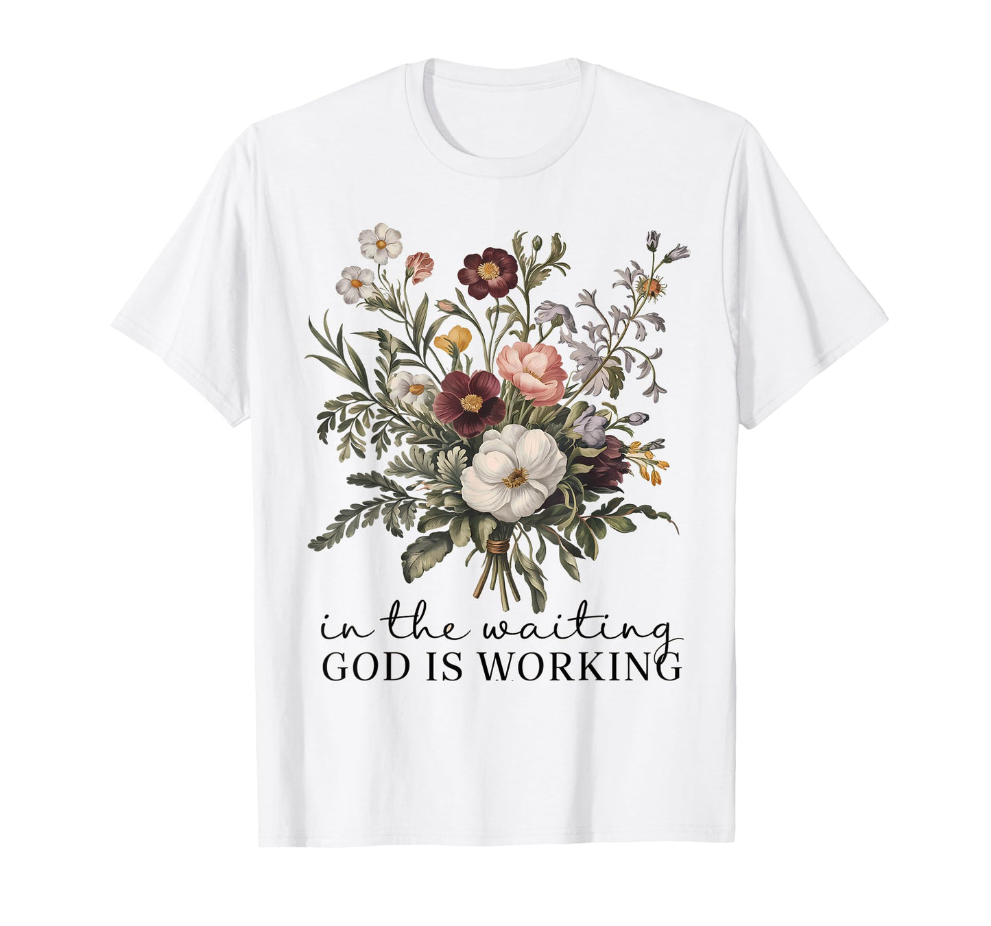 In The Waiting God Is Working Vintage Floral Christian Gift T-Shirt