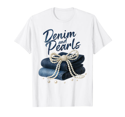 Denim and Pearls Coquette for Ladies Women Skinny Jean Lover T-Shirt