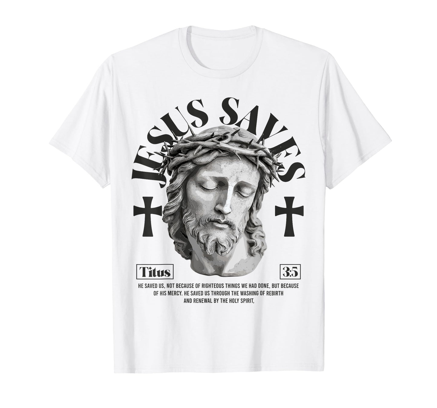 Jesus saves - Titus 3:5 Christian bible verses T-Shirt