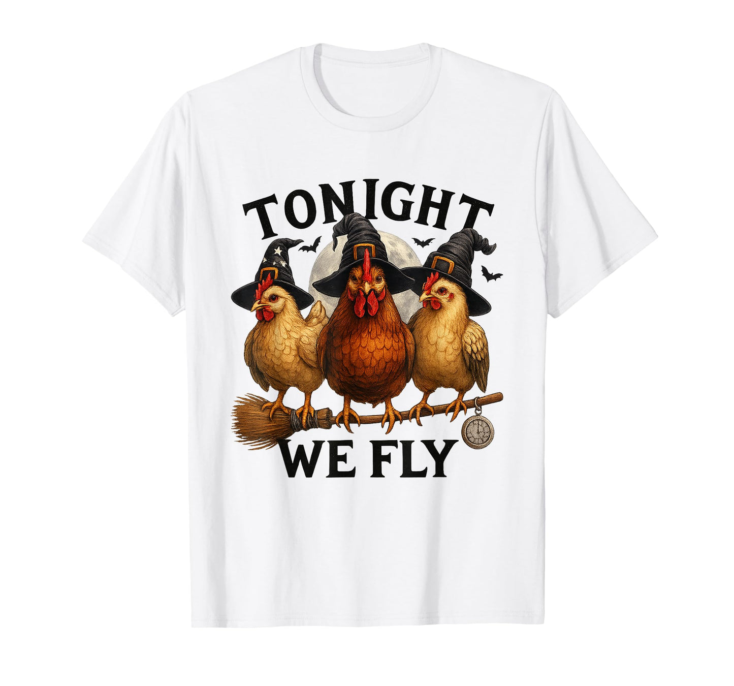 Tonight We Fly Funny Chicken Witches Halloween T-Shirt