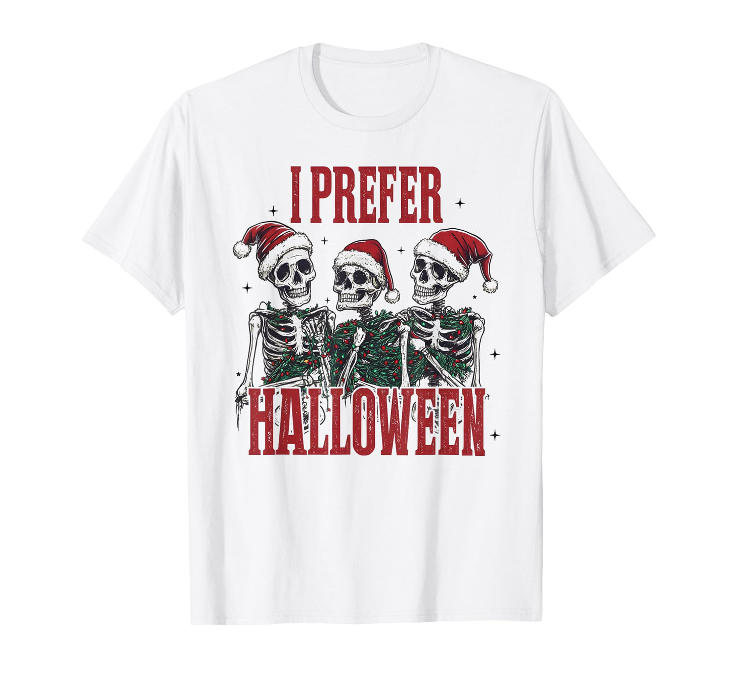 I Prefer Halloween Skeleton Funny Santa Hat Christmas Joke T-Shirt