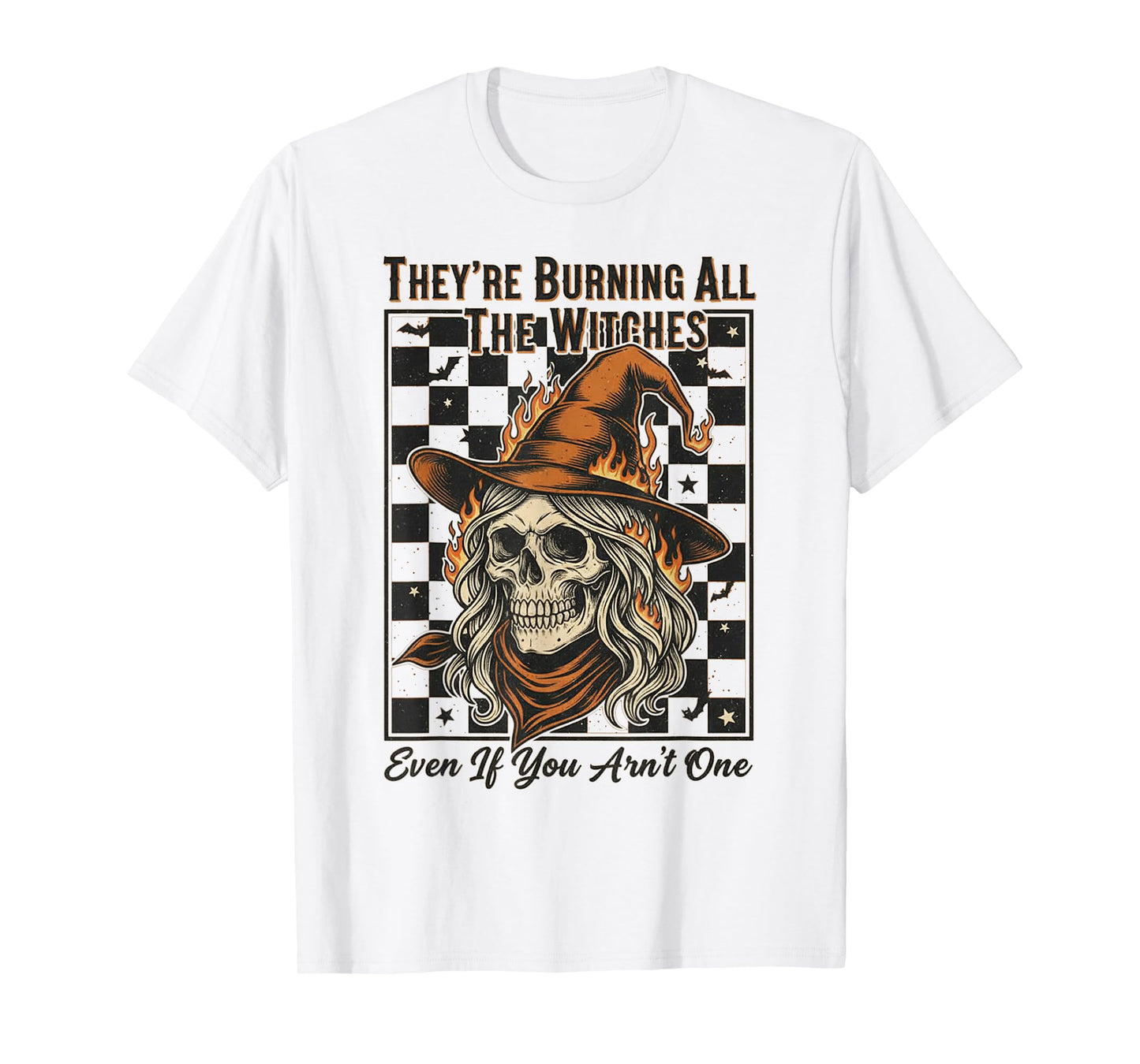 Skull Skeleton Halloween They're Burning All The Witches T-Shirt