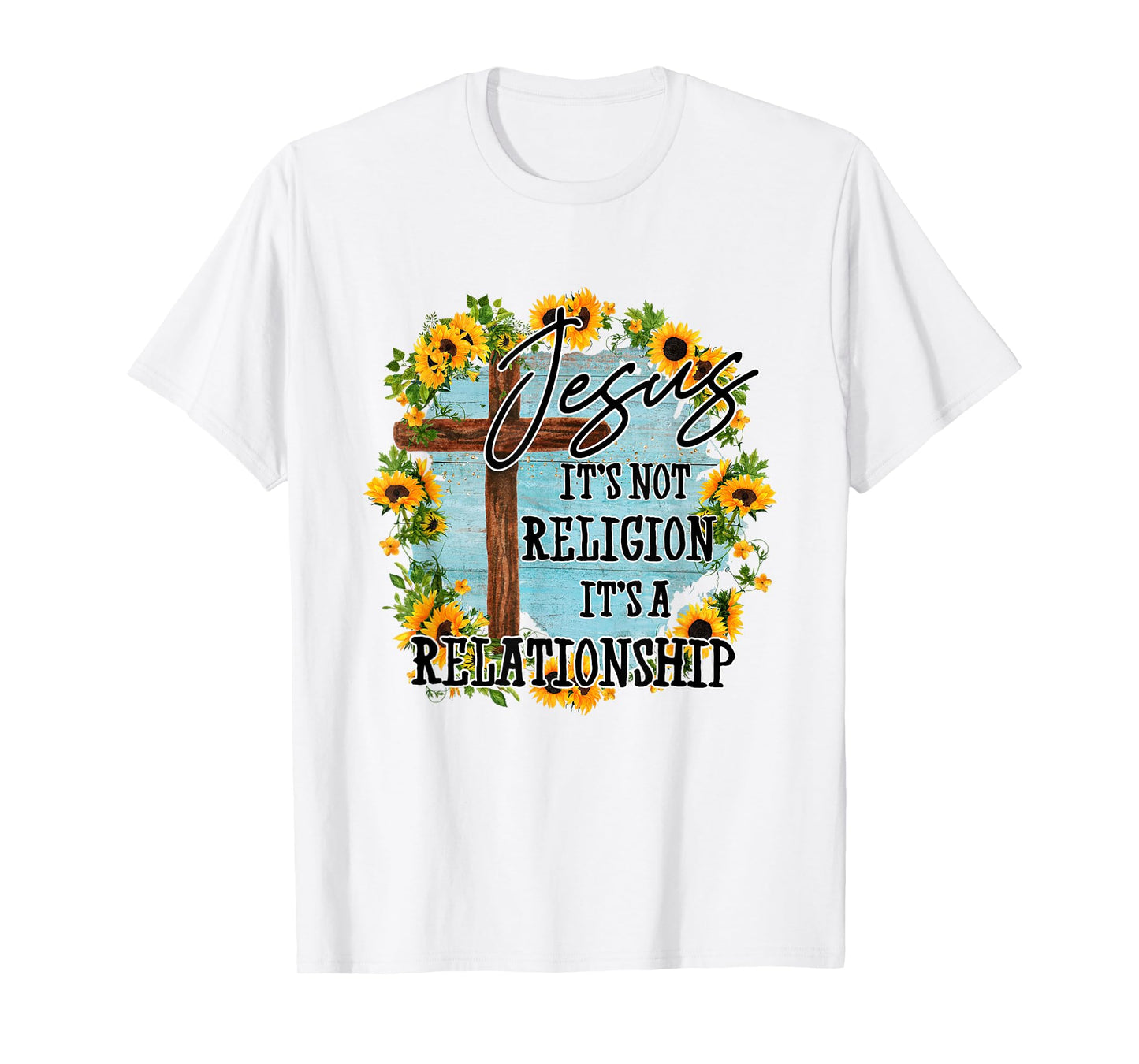 Jesus it's not religion its a relationship T-Shirt