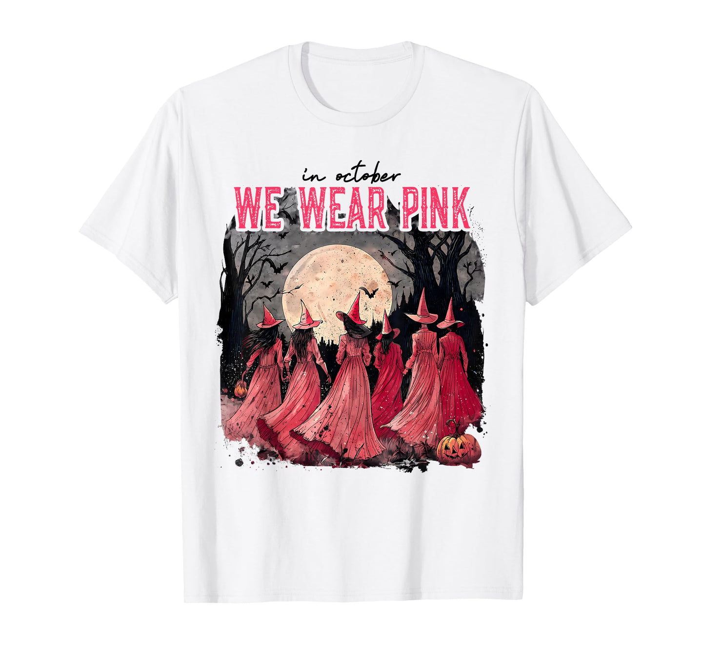 in October We Wear Pink Witch Halloween Breast Cancer Women T-Shirt