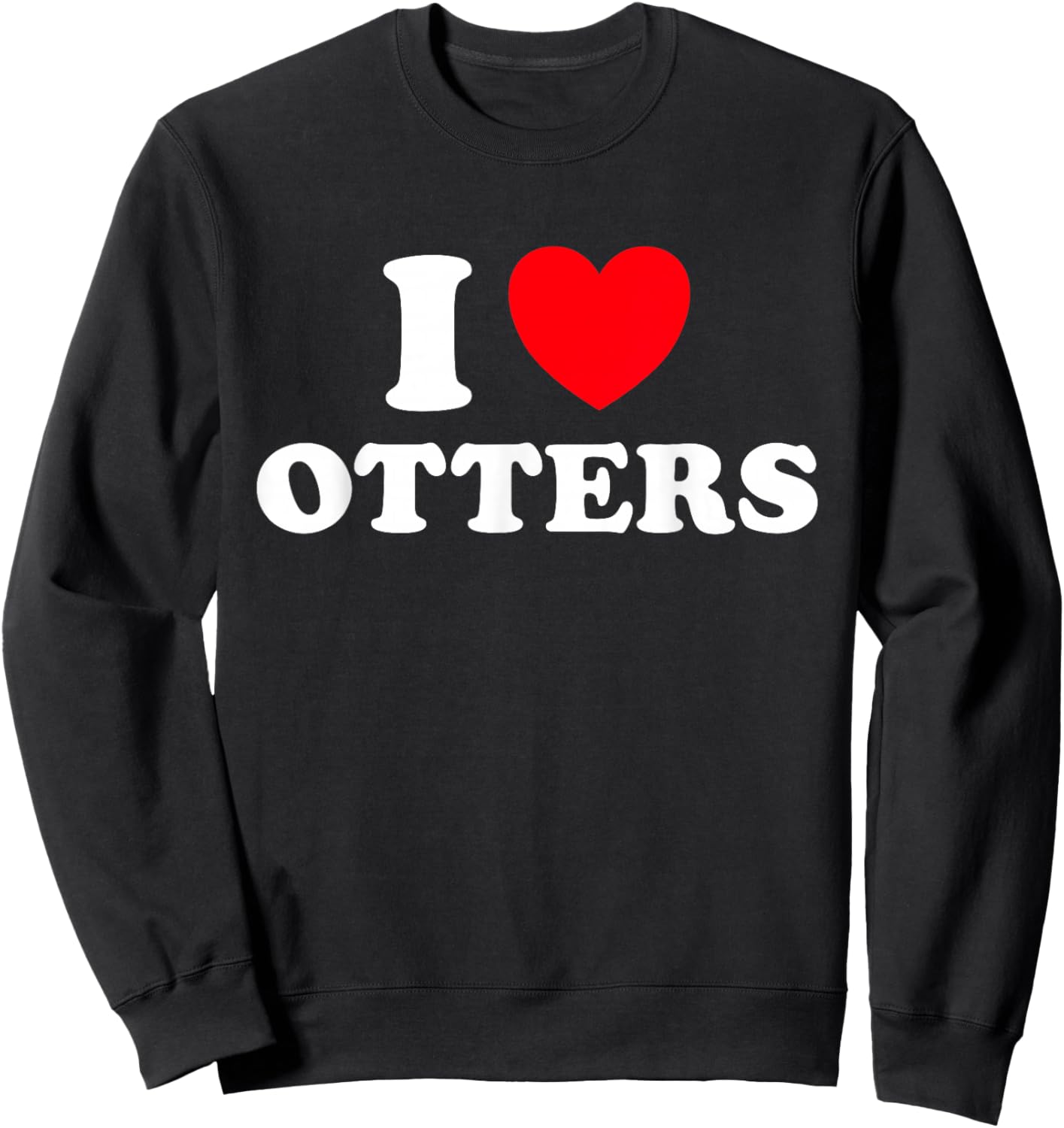 Otter Heart Funny Cute Favorite Sea River Water Animal Fan T-Shirt - Sweatshirt | Black
