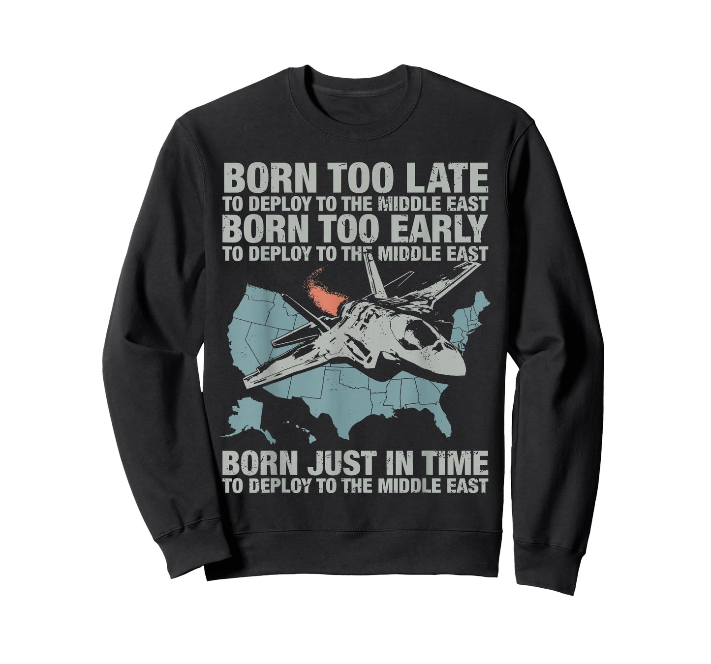Vintage Born Too Early to Deploy to The Middle East for Men T-Shirt - Sweatshirt | Black