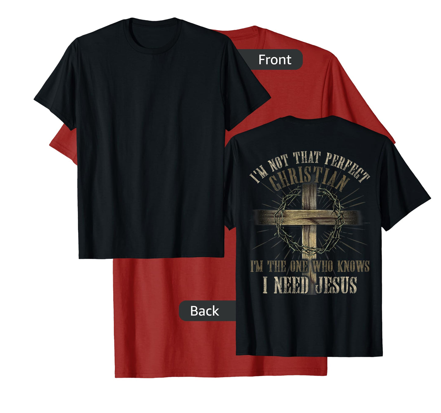 I'm Not That Perfect Christian I Need Jesus God Religious T-Shirt