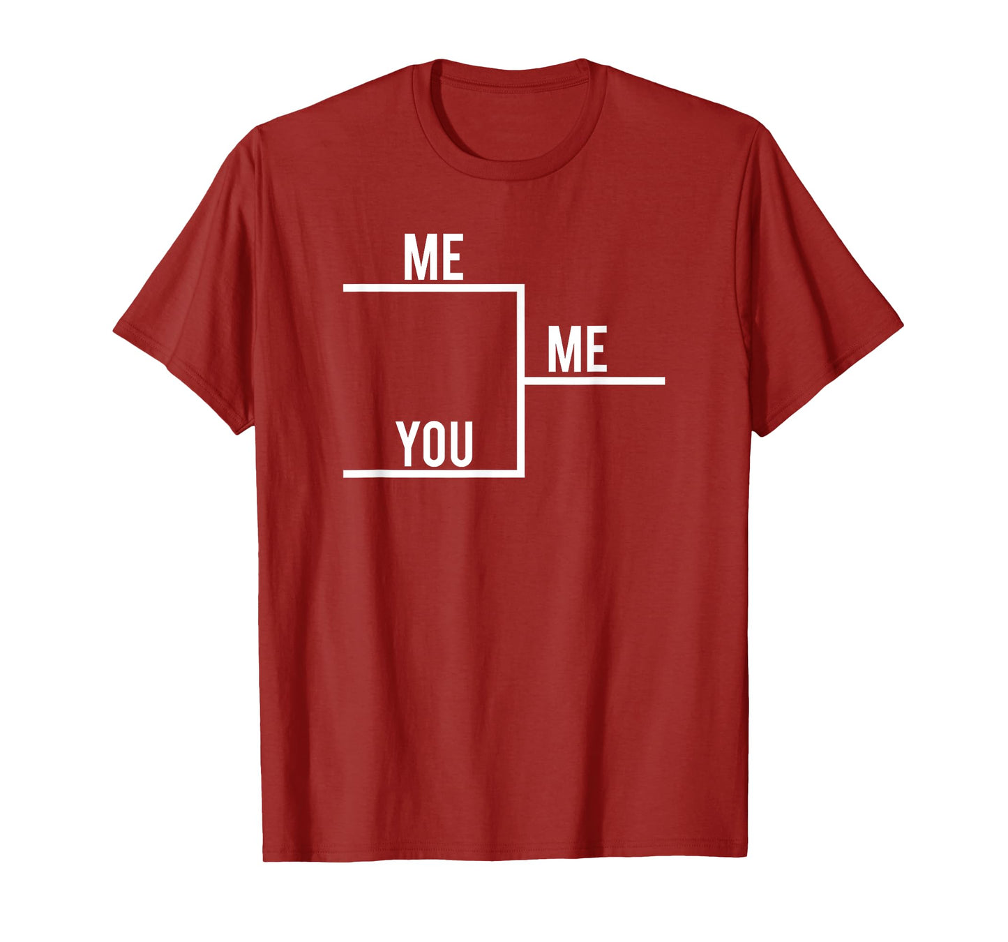 You Me Bracket Winning T-Shirt