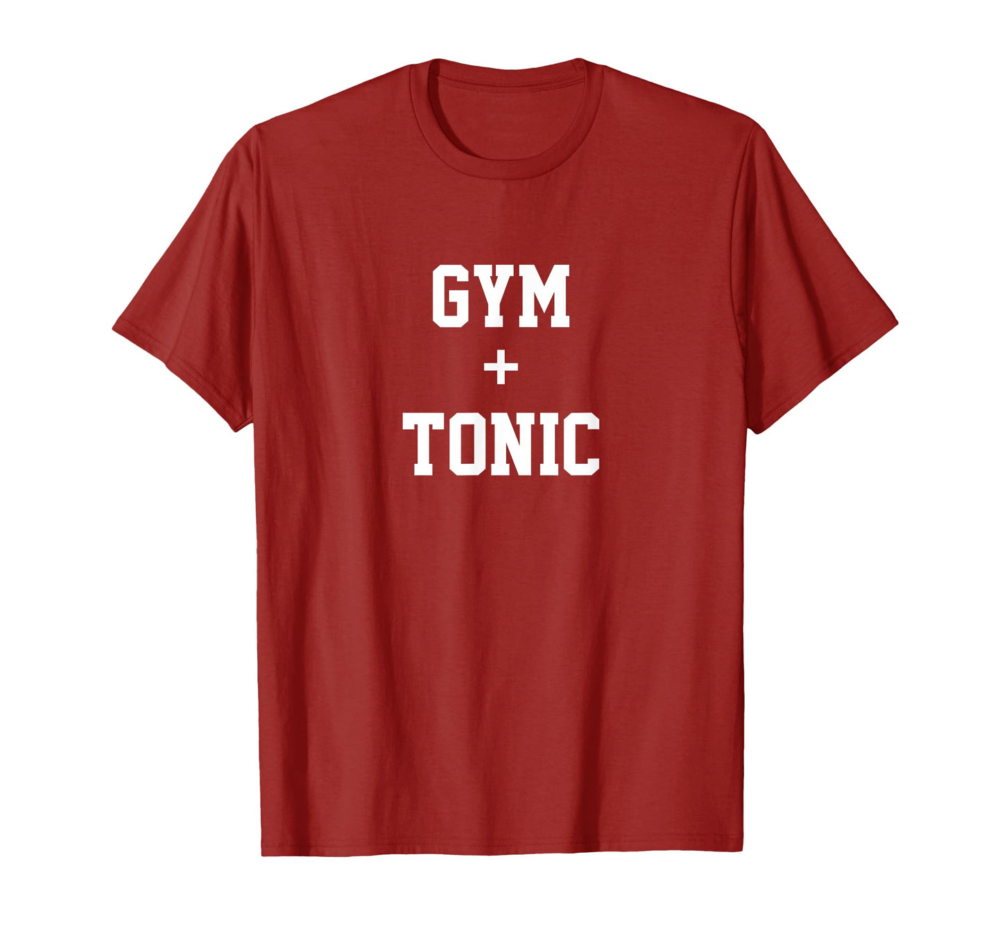 Gym and Tonic - Drinking Workout Fitness Shirt T-Shirt