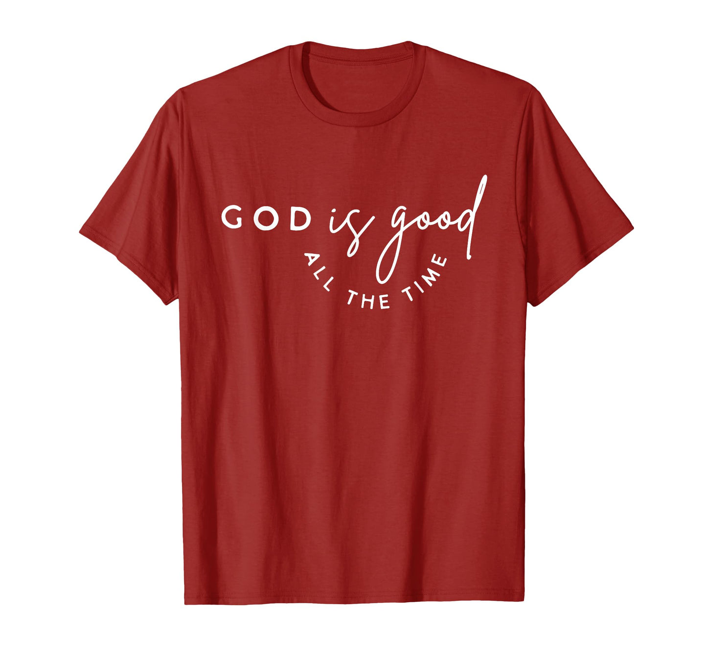 God is Good All The Time Jesus Lover T-Shirt