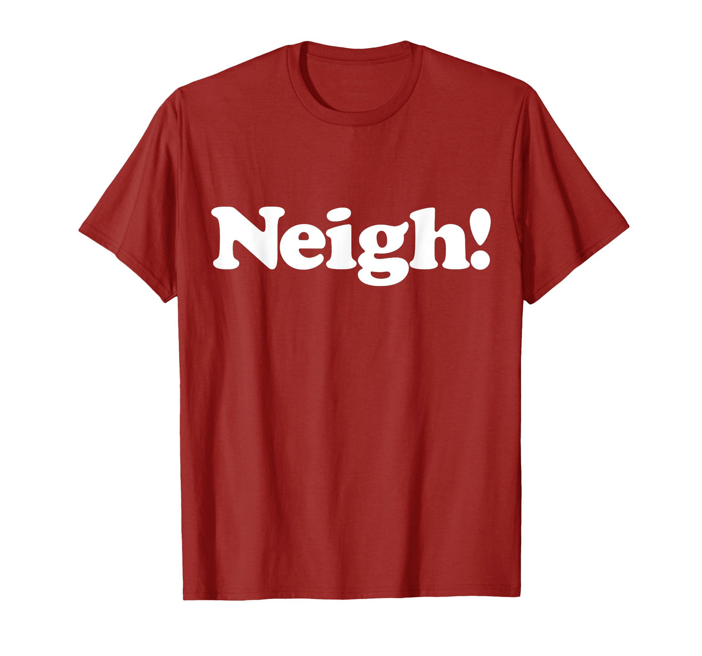 Neigh! Funny Cute Horse Sound Word Favorite Farm Animal Fan T-Shirt
