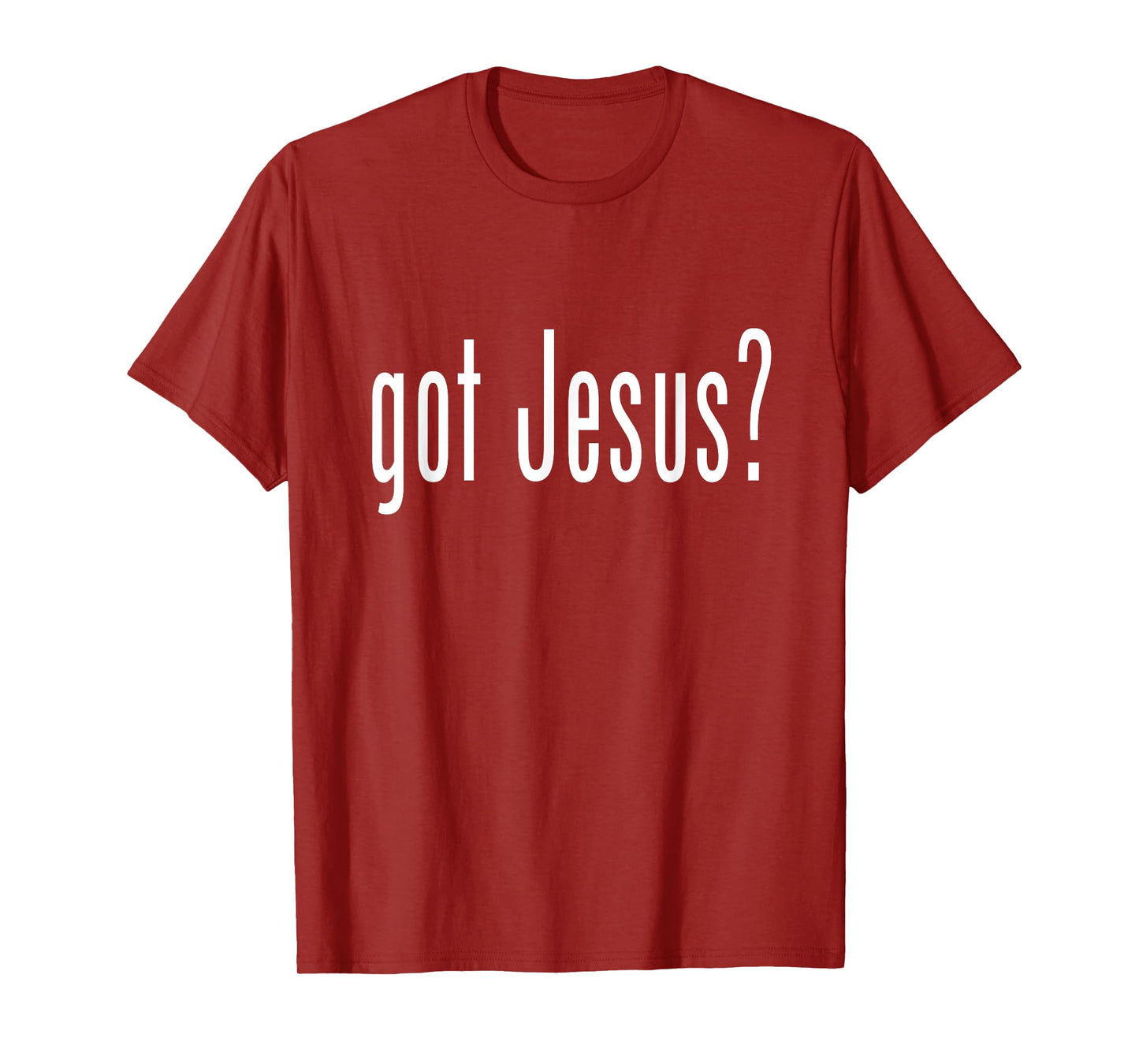 GOT JESU?S T SHIRT CHRISTIAN RELIGION GOD TEE T-Shirt