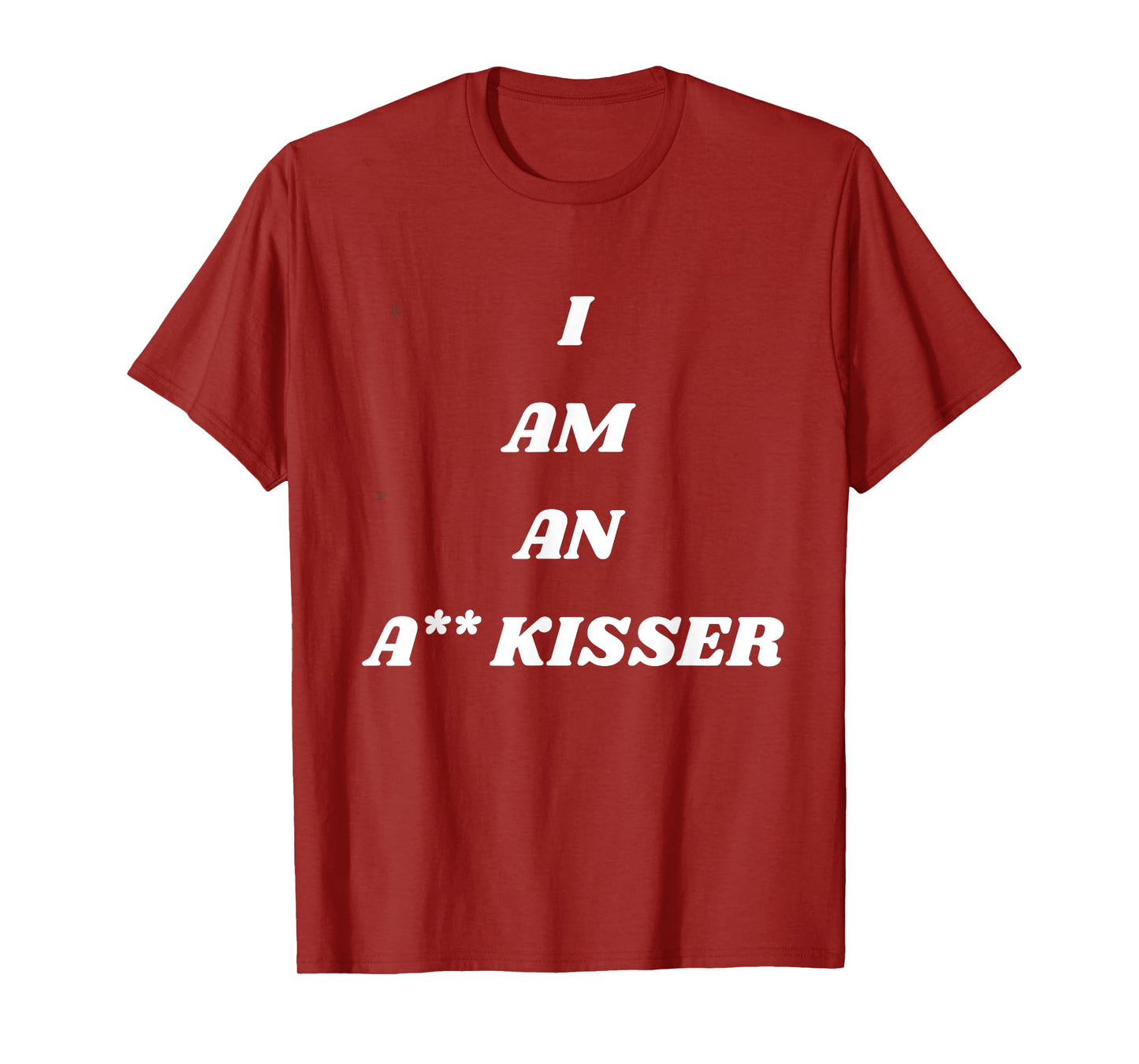 Ass Kisser Funny Shirt T-Shirt