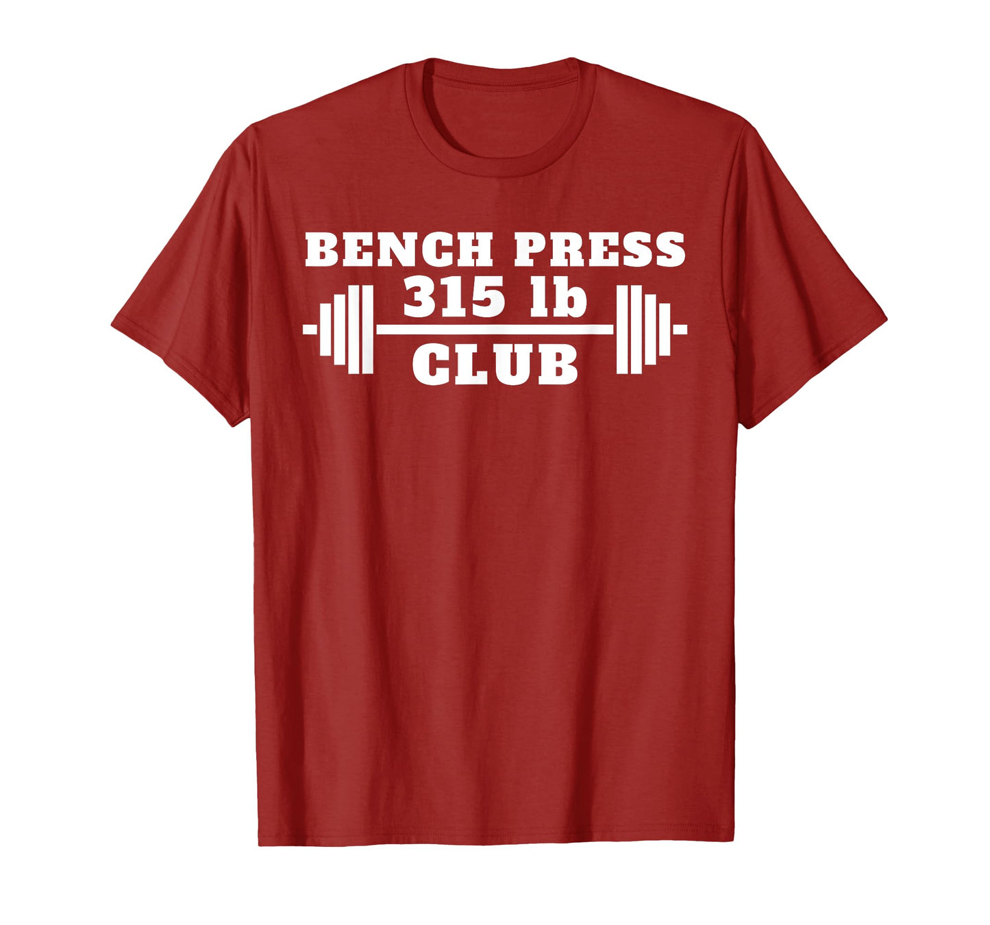 I Bench Press 315 Bench 315lb Club T-Shirt