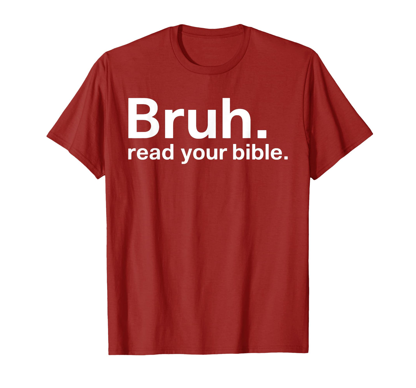 Bruh Read Your Bible T-Shirt