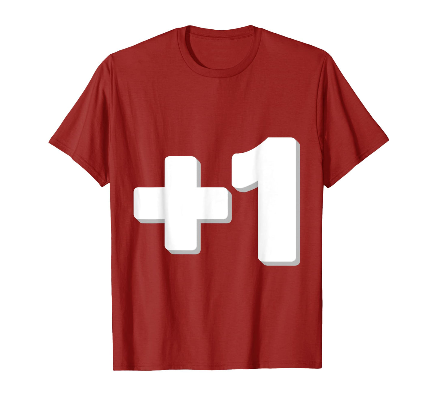 I Am The Plus One 1 T-shirt Funny Memes Men Women Kids Love T-Shirt