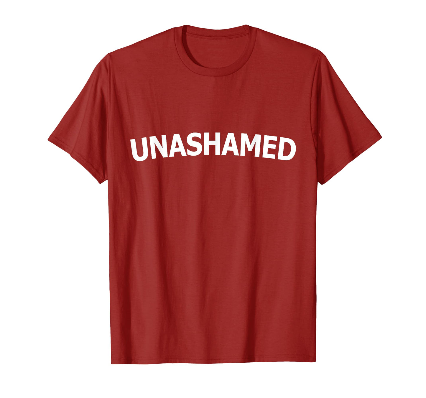 Unashamed, No Guilt, No Doubt, No Shame T-Shirt