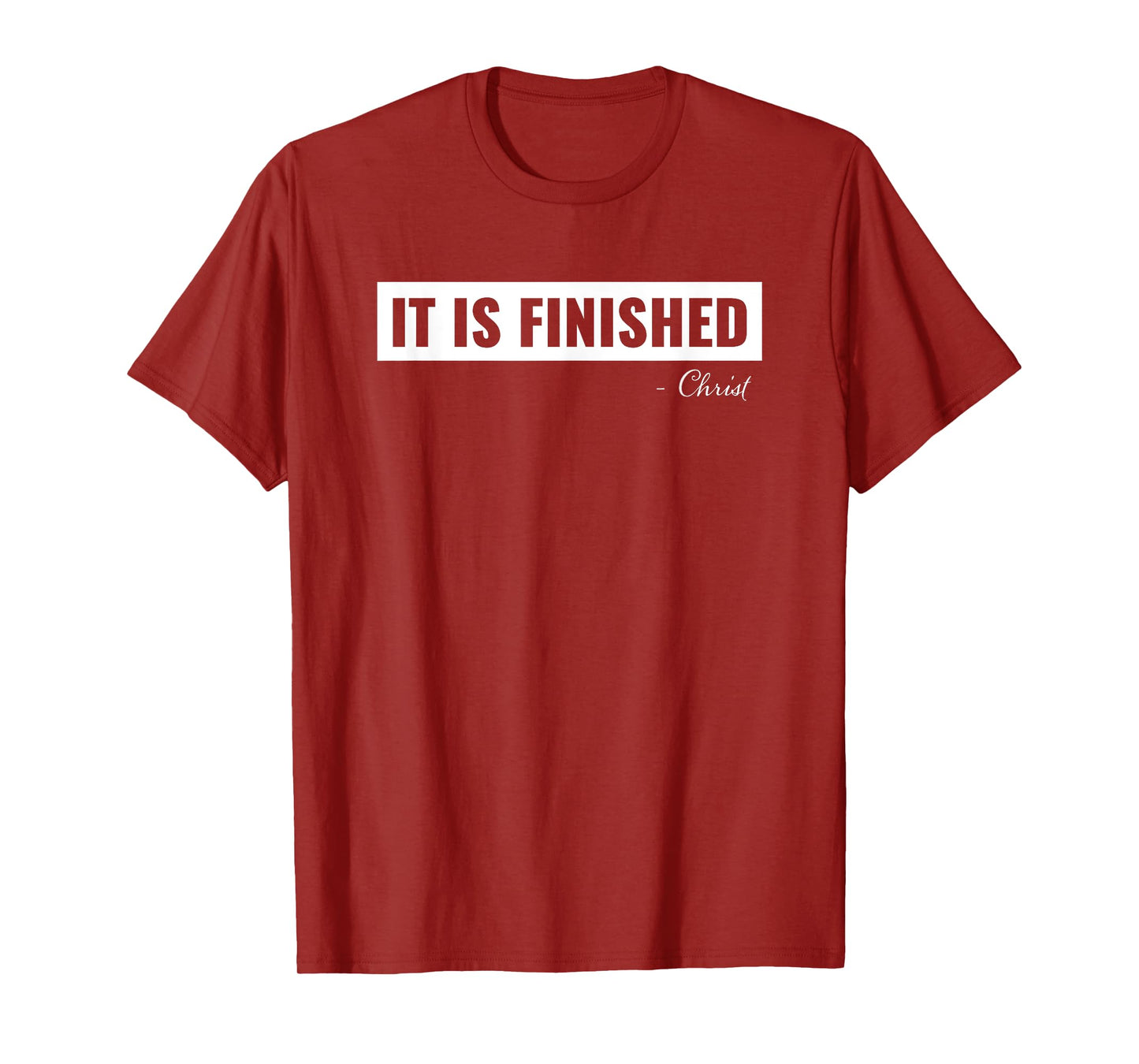 It Is Finished Signed Christ Graphic Novelty Christian T-Shirt