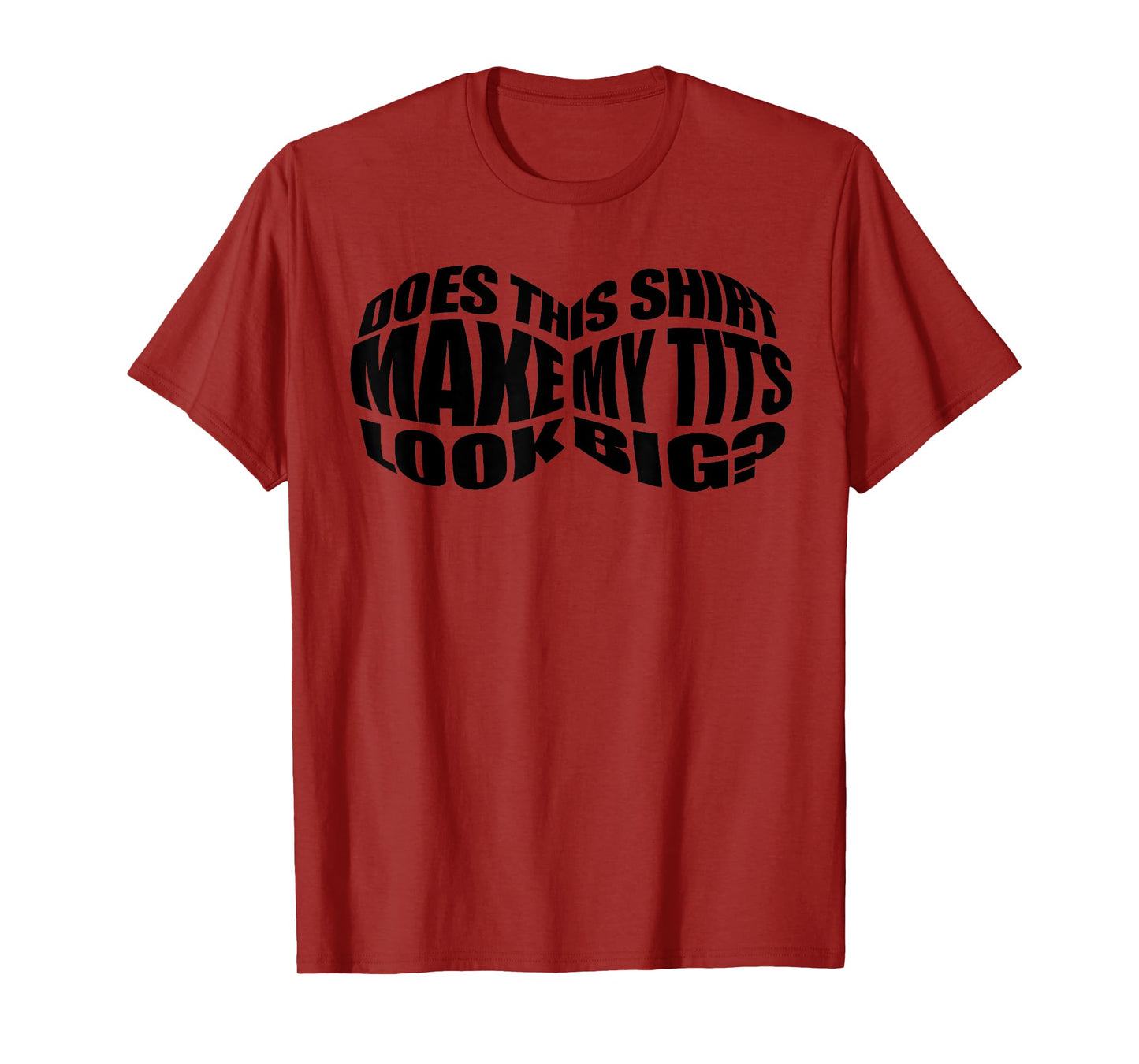 Funny Big Boob Gift For Women Cool Breast Sarcasm Joke Gag T-Shirt