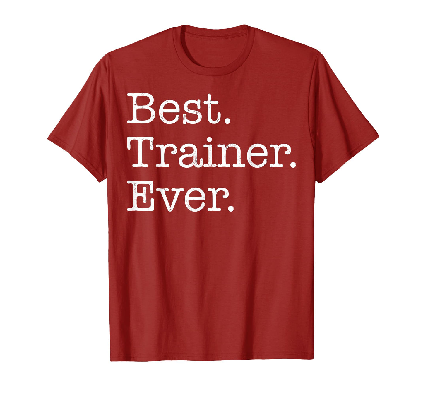 Best Trainer Ever T-Shirt T-Shirt