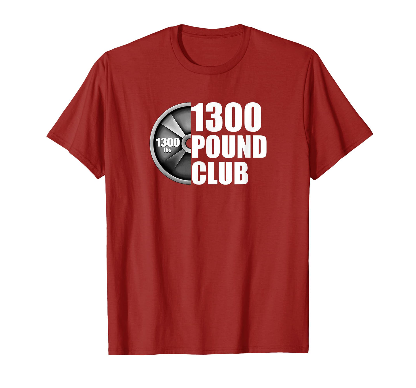 1300 Pound Club Powerlifting T-Shirt