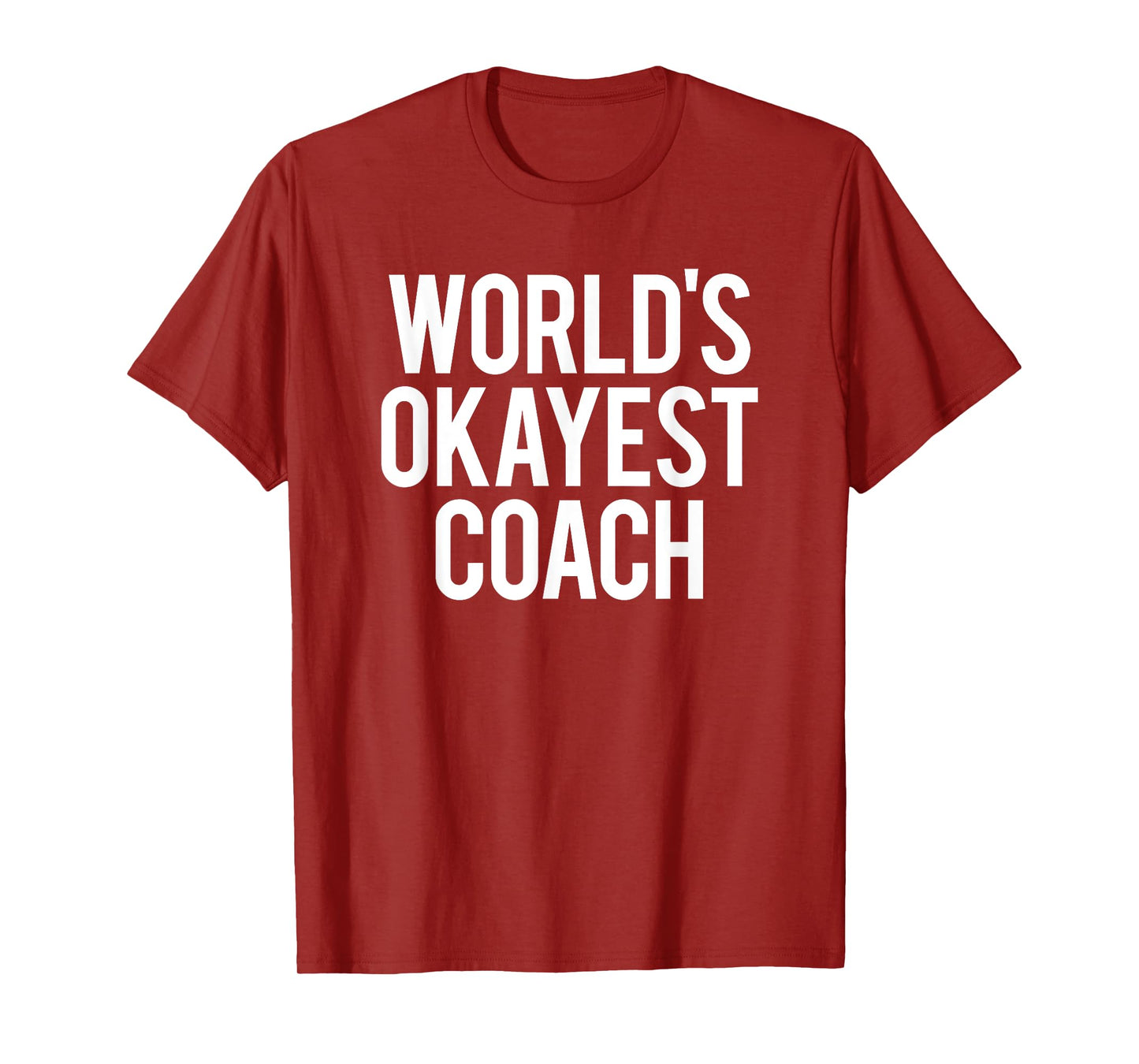 Funny World's Okayest Coach Workout Sports Fitness Gym Gift T-Shirt