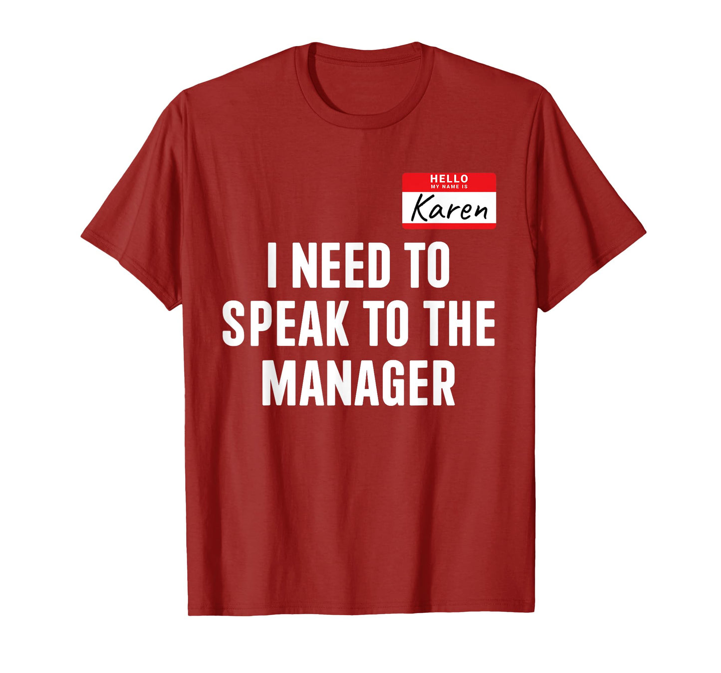 Hello Karen need speak manager funny costume halloween party T-Shirt
