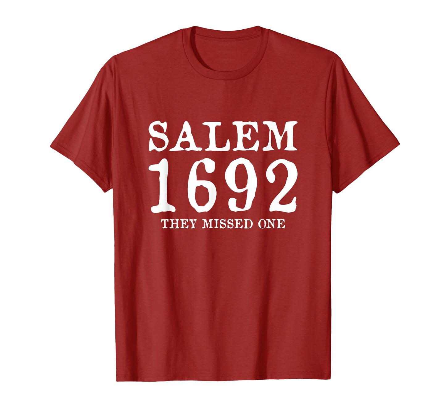 Salem 1692 They Missed One T-Shirt