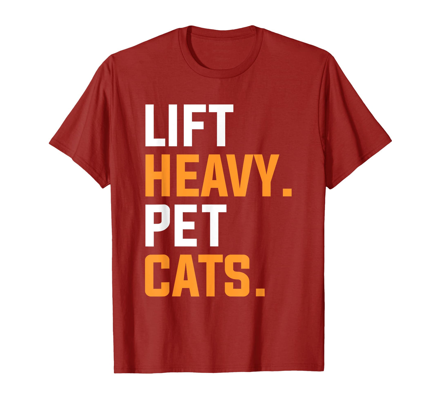 Lift Heavy Pet Cats For A Weightlifter T-Shirt
