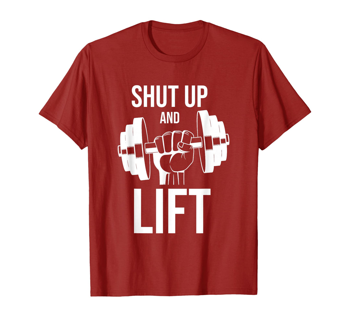 Gym | Shut Up And Lift | Body Building | Body Builder | Gym T-Shirt